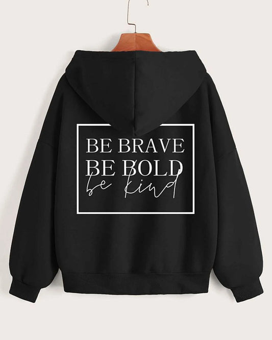 BLACK BE BRAVE BE BOLD BE KIND HOODIE